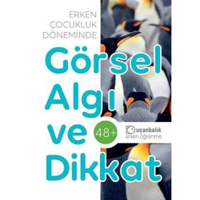 Erken Çocukluk Döneminde Görsel Algı ve Dikkat-Uçanbalık Yayınları