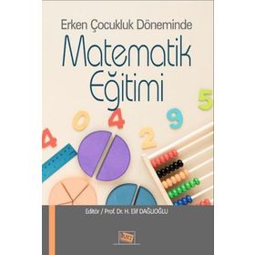 Erken Çocukluk Döneminde Matematik Eğitimi Anı Yayınları