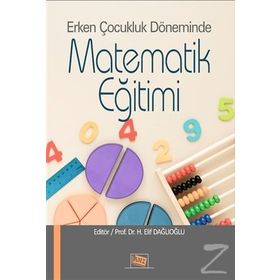 Erken Çocukluk Döneminde Matematik Eğitimi - H. Elif Dağlıoğlu - Anı Yayıncılık