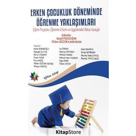 Erken Çocukluk Döneminde Öğrenme Yaklaşımları - Kolektif