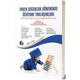 Erken Çocukluk Döneminde Öğrenme Yaklaşımları - Kolektif