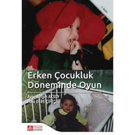 Erken Çocukluk Döneminde Oyun - Hale Dere Çiftçi Ayşe B. Aksoy