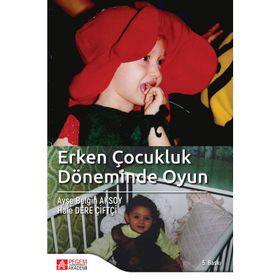 Erken Çocukluk Döneminde Oyun - Hülya Gülay Ogelman