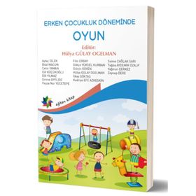 Erken Çocukluk Döneminde Oyun - Hülya Gülay Ogelman