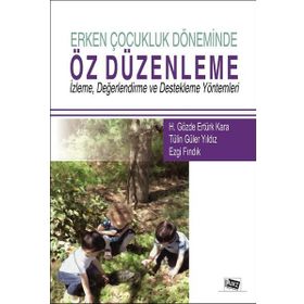 Erken Çocukluk Döneminde Öz Düzenleme - Kolektif