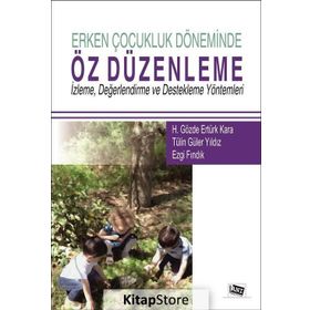 Erken Çocukluk Döneminde Öz Düzenleme - Kolektif