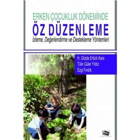 Erken Çocukluk Döneminde Öz Düzenleme - Kolektif