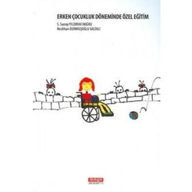 Erken Çocukluk Döneminde Özel Eğitim - S. Sunay Yıldırım Doğru - Neslihan Durmuşoğlu Saltalı