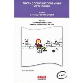 Erken Çocukluk Döneminde Özel Eğitim - S. Sunay Yıldırım Doğru - Neslihan Durmuşoğlu Saltalı