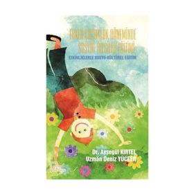Erken Çocukluk Döneminde Sosyal Bilgiler Eğitimi - Dr. Ayşegül Kırtel - Uzman Deniz Yüceer