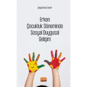 Erken Çocukluk Döneminde Sosyal Duygusal Gelişim - Şeyda İnce Sezer