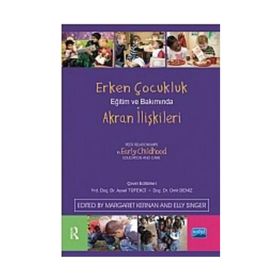 ERKEN ÇOCUKLUK EĞITIM VE BAKIMINDA AKRAN İLIŞKILERI - MARGARET KERNAN;ELLY SINGER