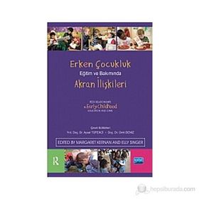 ERKEN ÇOCUKLUK EĞITIM VE BAKIMINDA AKRAN İLIŞKILERI - MARGARET KERNAN;ELLY SINGER