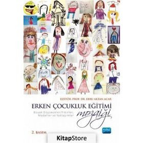 Erken Çocukluk Eğitimi Mozaiği - Ayşe Dilşad Atalar Ebru Aktan Acar Bertram C. Bruce Bilgi Başak Gökçen Özgün Burcu Sarı Ceylan Özbek Ayaz Dilara Özer Duygu Acar Sevim Duygu Ebabil Çakıroğlu Ebru Mutlu Özdamar Elif Turan Emel Kınık Kılıç Emine Ayten Aksoy