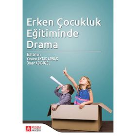 Erken Çocukluk Eğitiminde Drama - Pegem Akademi Yayıncılık