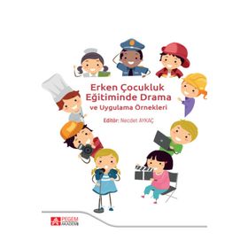 Erken Çocukluk Eğitiminde Drama - Pegem Akademi Yayıncılık