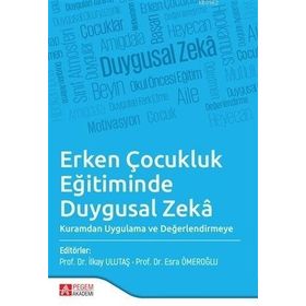 Erken Çocukluk Eğitiminde Duygusal Zekâ - Pegem Akademi Yayıncılık