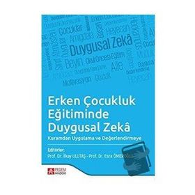 Erken Çocukluk Eğitiminde Duygusal Zekâ - Pegem Akademi Yayıncılık
