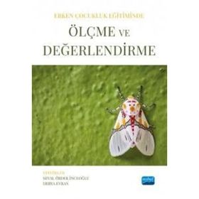 Erken Çocukluk Eğitiminde Ölçme ve Değerlendirme Nobel Akademik Yayıncılık
