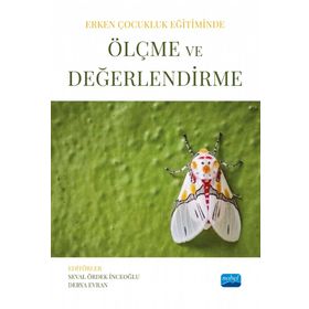 Erken Çocukluk Eğitiminde Ölçme ve Değerlendirme Nobel Akademik Yayıncılık