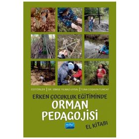 Erken Çocukluk Eğitiminde Orman Pedagojisi El Kitabı - Kolektif
