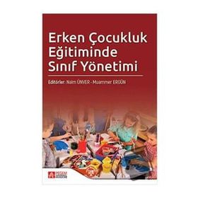 Erken Çocukluk Eğitiminde Sınıf Yönetimi - Pegem Akademi Yayıncılık