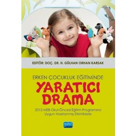 Erken Çocukluk Eğitiminde Yaratıcı Drama Nobel Akademik Yayıncılık