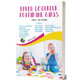 Erken Çocukluk Eğitimine Giriş - Elif Yılmaz