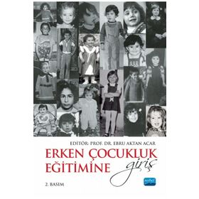 Erken Çocukluk Eğitimine Giriş Nobel Akademik Yayıncılık