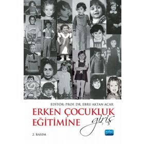 Erken Çocukluk Eğitimine Giriş Nobel Akademik Yayıncılık
