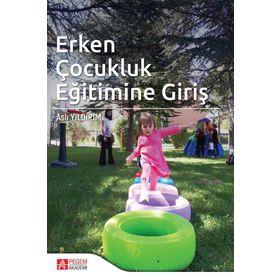 Erken Çocukluk Eğitimine Giriş - Pegem Akademi Yayıncılık