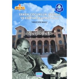 Erken Çocukluk Gelişimi ve Eğitimi Sempozyumu - Geleceğe Bakış - Okay Bayram Salcı