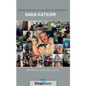 Erken Çocukluk Gelişimi ve Eğitiminde Baba Katılımı - Kollektif