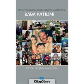 Erken Çocukluk Gelişimi ve Eğitiminde Baba Katılımı - Kollektif