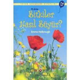 Erken Çocukluk Kitaplığı - Bitkiler Nasıl Büyür - Emma Helbrough