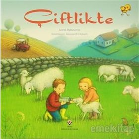 ERKEN ÇOCUKLUK KİTAPLIĞI ÇİFTLİKTE - ANNA MILBOURNE