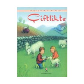 ERKEN ÇOCUKLUK KİTAPLIĞI ÇİFTLİKTE - ANNA MILBOURNE