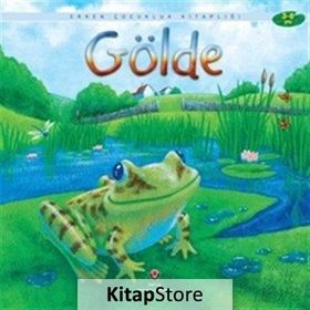 ERKEN ÇOCUKLUK KİTAPLIĞI GÖLDE - ANNA HILBOURNE