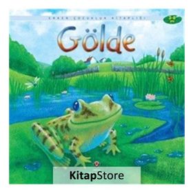 ERKEN ÇOCUKLUK KİTAPLIĞI GÖLDE - ANNA HILBOURNE