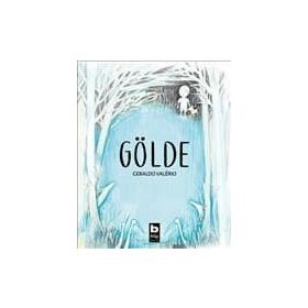ERKEN ÇOCUKLUK KİTAPLIĞI GÖLDE - ANNA HILBOURNE
