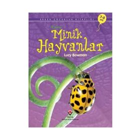 ERKEN ÇOCUKLUK KİTAPLIĞI-İLK OKUMA MINIK HAYVANLAR - LUCY BOWMAN