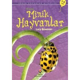 ERKEN ÇOCUKLUK KİTAPLIĞI-İLK OKUMA MINIK HAYVANLAR - LUCY BOWMAN