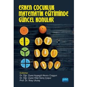 Erken Çocukluk Matematik Eğitiminde Güncel Konular Nobel Akademik Yayıncılık