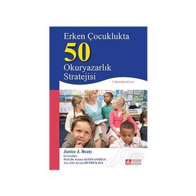 Erken Çocuklukta 50 Okuryazarlık Stratejisi - Janice J. Beaty