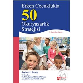 Erken Çocuklukta 50 Okuryazarlık Stratejisi - Janice J. Beaty