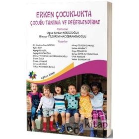 Erken Çocuklukta Çocuğu Tanıma ve Değerlendirme - Oğuz Serdar Kesicioğlu