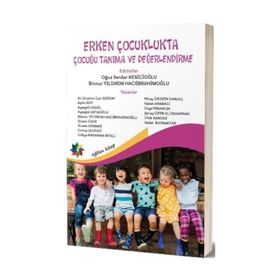 Erken Çocuklukta Çocuğu Tanıma ve Değerlendirme - Oğuz Serdar Kesicioğlu