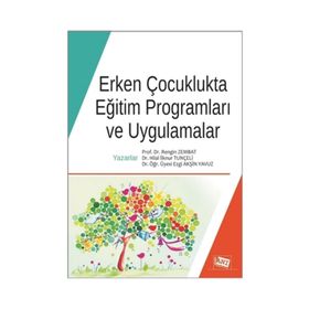 Erken Çocuklukta Eğitim Programları Ve Uygulamalar - Ezgi Akşin Yavuz