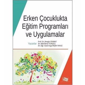 Erken Çocuklukta Eğitim Programları Ve Uygulamalar - Ezgi Akşin Yavuz
