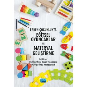 Erken Çocuklukta Eğitsel Oyuncaklar ve Materyal Geliştirme Nobel Akademi Yayınları